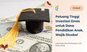 Strategi Menabung Emas untuk Biaya Pendidikan Anak